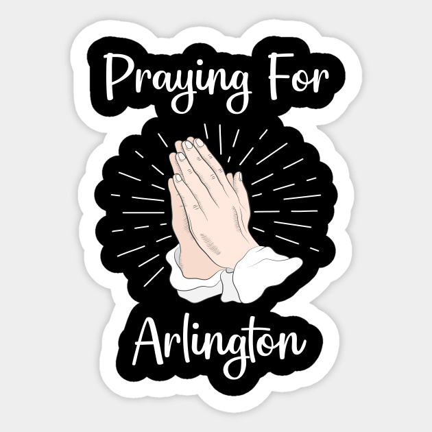 Praying For Arlington Sticker by blakelan128